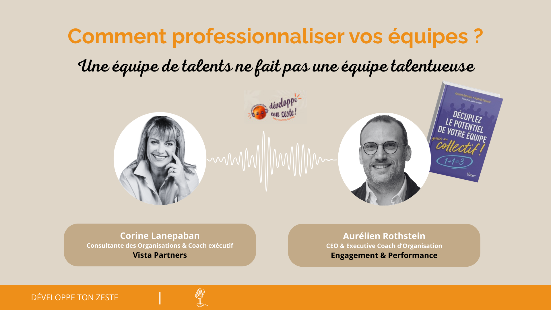 [Podcast] Transformation collective : révéler la puissance cachée des équipes avec Aurélien Rothstein